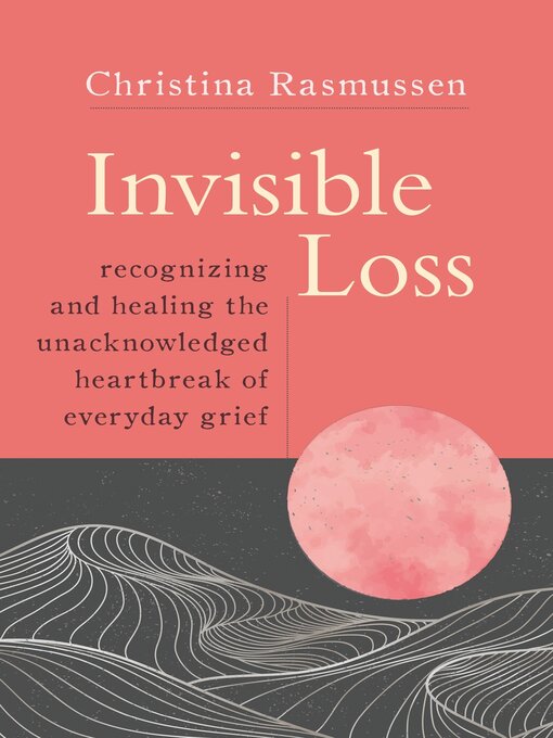 Title details for Invisible Loss by Christina Rasmussen - Available